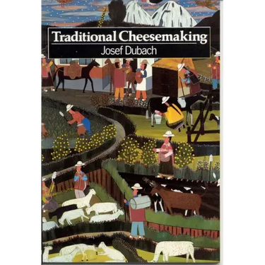 Traditional Cheesemaking: An Introduction