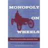 Monopoly on Wheels: Henry Ford and the Selden Automobile Patent