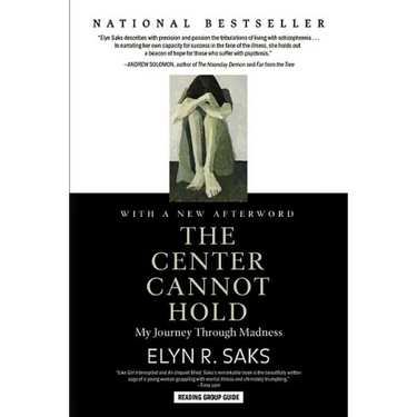 The Center Cannot Hold: My Journey Through Madness
