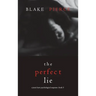 The Perfect Lie (A Jessie Hunt Psychological Suspense Thriller-Book Five)