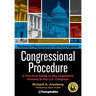Congressional Procedure: A Practical Guide to the Legislative Process in the U.S. Congress: The House of Representatives and Senate Explained