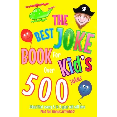 The Best Joke Book For Kids: Jokes that every 6 to 9 year old will love! Also contains wonderful images to colour in.