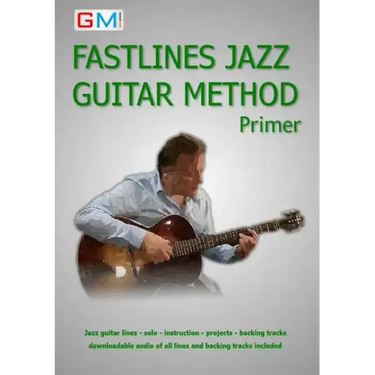 Fastlines Jazz Guitar Primer: Learn to solo for jazz guitar with Fastlines, the combined book and audio tutor