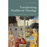 Transforming Postliberal Theology: George Lindbeck, Pragmatism and Scripture