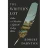 The Writer's Lot: Culture and Revolution in Eighteenth-Century France