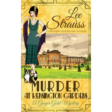 Murder at Kensington Gardens: a cozy historical 1920s mystery