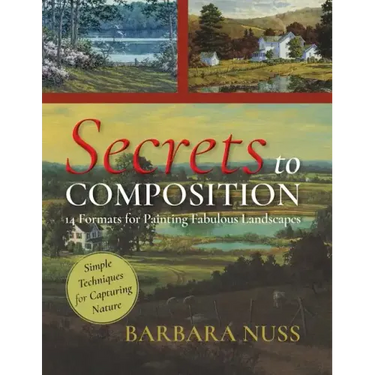 Secrets to Composition: 14 Formulas for Landscape Painting