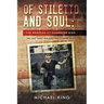 Of Stiletto and Soul: The Memoirs of Gangster Mike the Last West Philadelphia Corner Boy