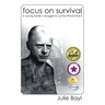 Focus On Survival: A young family's struggle to survive World War II (New Edition)