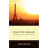 Semester Abroad: A College Students Guide to Europe