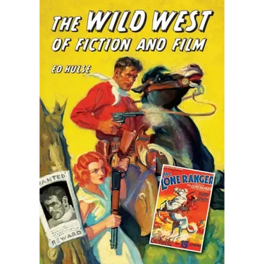 The Wild West of Fiction and Film