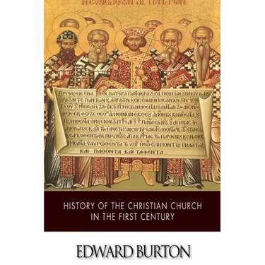 History of the Christian Church in the First Century