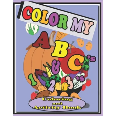 Color My ABC's & 123's Coloring and Activity Book