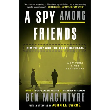 A Spy Among Friends: Kim Philby and the Great Betrayal