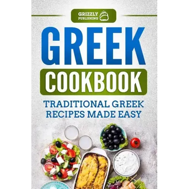 Greek Cookbook: Traditional Greek Recipes Made Easy