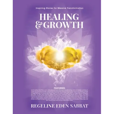 Healing & Growth: Inspiring Stories For Massive Transformation