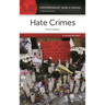 Hate Crimes: A Reference Handbook