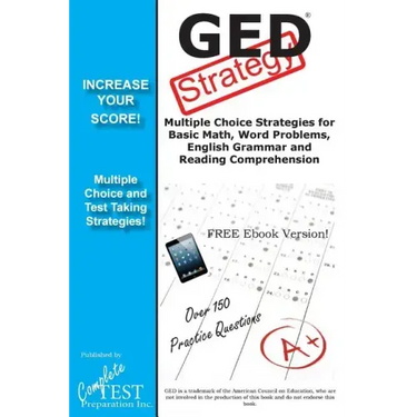 GED Test Strategy: Winning Multiple Choice Strategies for the GED Test