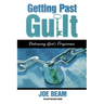Getting Past Guilt: Embracing God's Forgiveness