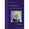 From Their Lips: Voices of Early Christian Women