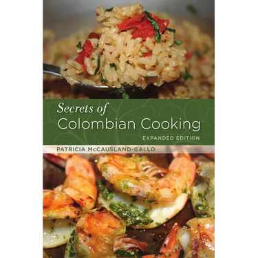 Secrets of Colombian Cooking, Expanded Edition