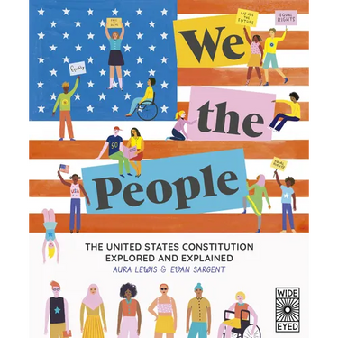 We the People: The United States Constitution Explored and Explained