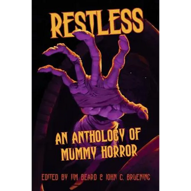 Restless: An Anthology of Mummy Horror