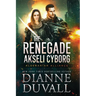 The Renegade Akseli Cyborg