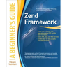 Zend Framework, a Beginner's Guide
