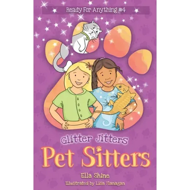 Glitter Jitters: Pet Sitters: Ready For Anything #4: A funny junior reader series (ages 5-8) with a sprinkle of magic
