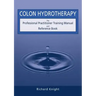 Colon Hydrotherapy: The Professional Practitioner Training Manual and Reference Book