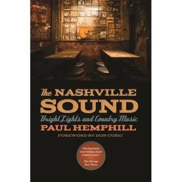The Nashville Sound: Bright Lights and Country Music