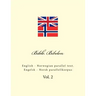Bible. Bibelen: English - Norwegian Parallel Text. Engelsk - Norsk Parallellkorpus