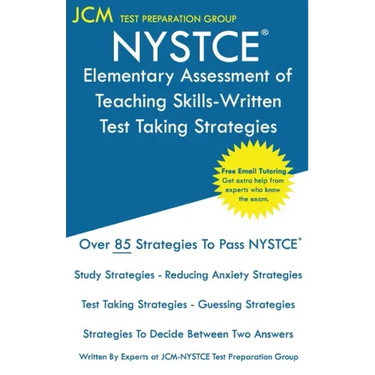 NYSTCE Elementary Assessment of Teaching Skills-Written - Test Taking Strategies
