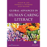 Global Advances in Human Caring Literacy