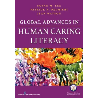 Global Advances in Human Caring Literacy