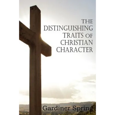 The Distinguishing Traits of Christian Character