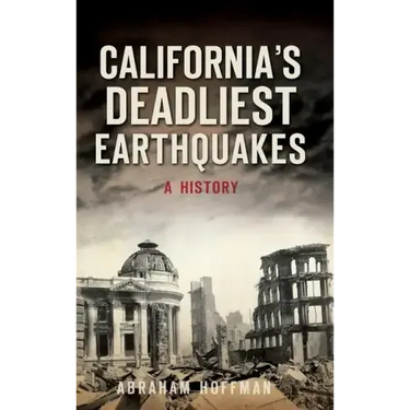 California's Deadliest Earthquakes: A History