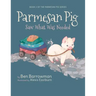 Parmesan Pig: Saw What Was Needed