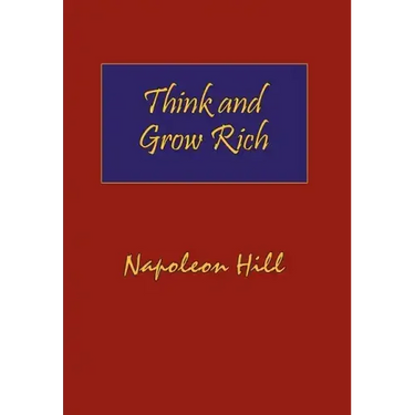 Think and Grow Rich. Hardcover with Dust-Jacket. Complete Original Text of the Classic 1937 Edition.