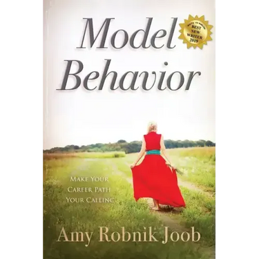 Model Behavior: Make Your Career Path Your Calling