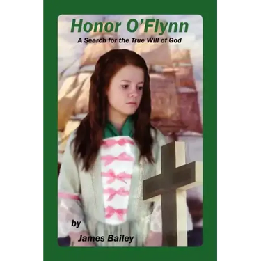 Honor O'Flynn: A Search for the True Will of God