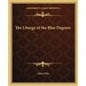 The Liturgy of the Blue Degrees