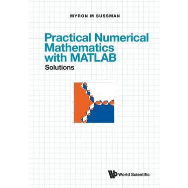 Practical Numerical Mathematics with Matlab: Solutions