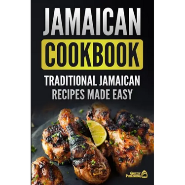 Jamaican Cookbook: Traditional Jamaican Recipes Made Easy