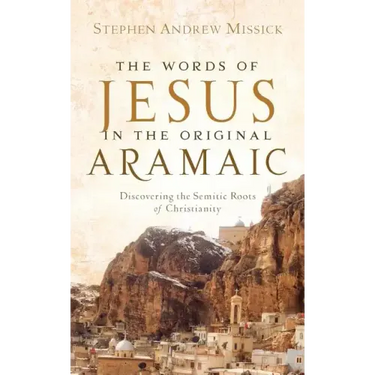 The Words of Jesus in the Original Aramaic