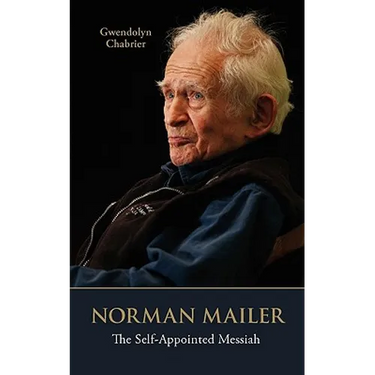 Norman Mailer: The Self-Appointed Messiah