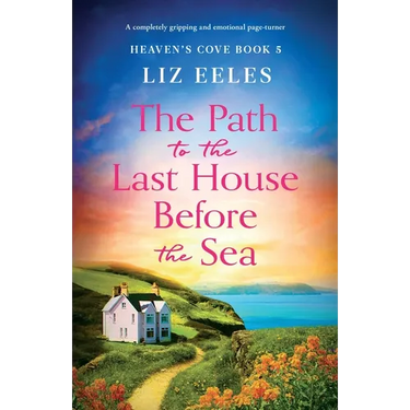 The Path to the Last House Before the Sea: A completely gripping and emotional page-turner