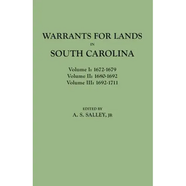 Warrants for Lands in South Carolina. Volumes I, II, III