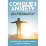 Conquer Anxiety: How to Overcome Anxiety and Optimize Your Performance